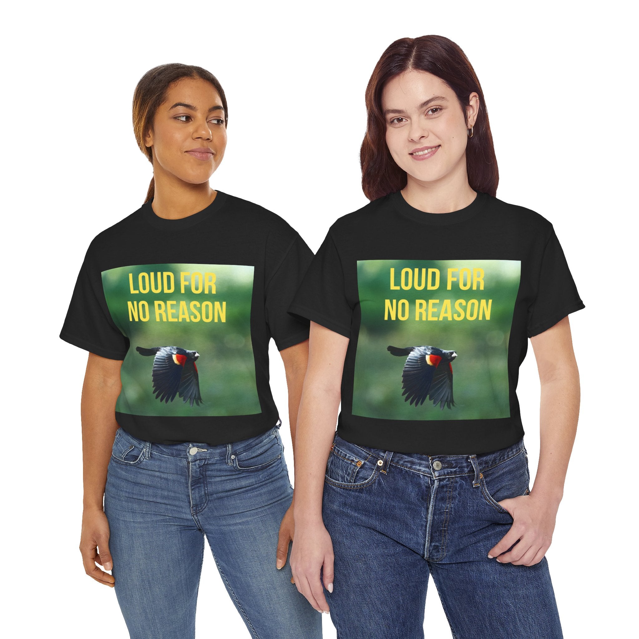 LOUD FOR NO REASON | Red-Winged Black Bird T-Shirt, Funny