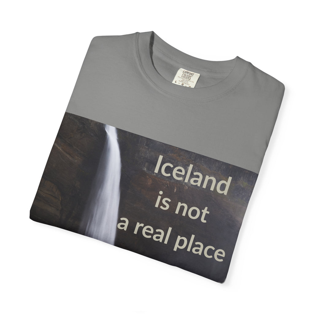 Iceland is not a real place | Funny T-Shirt Háifoss Waterfall Iceland