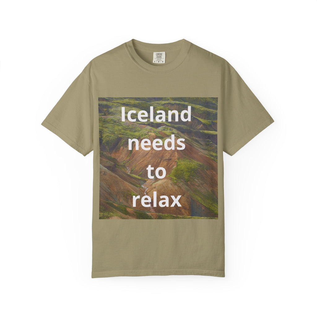Iceland Needs To Relax | Funny T-Shirt Iceland Beautiful Mountains